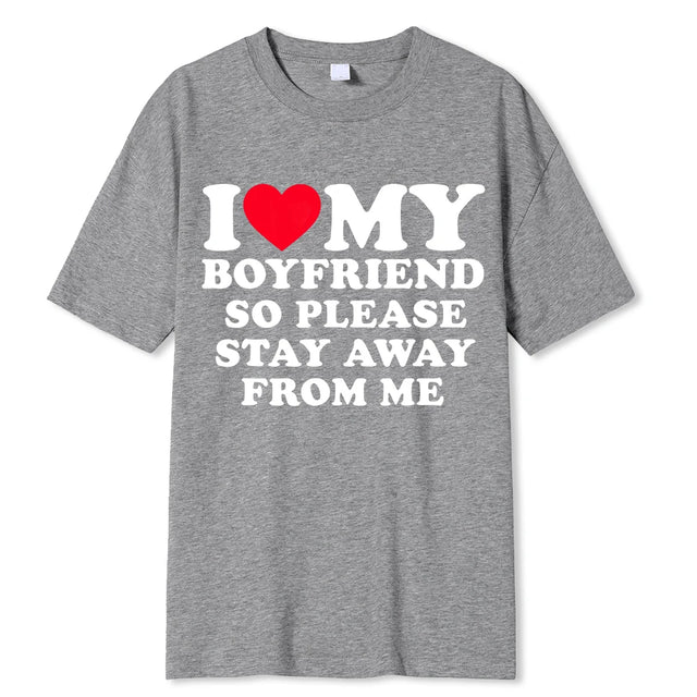 "l Love My Bf Stay Away" Casual T-shirt - Item - BYTOODAY