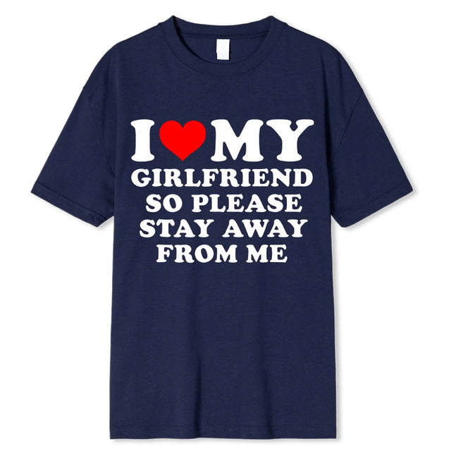 "l Love My Gf Stay Away" Casual T-shirt - Item - BYTOODAY