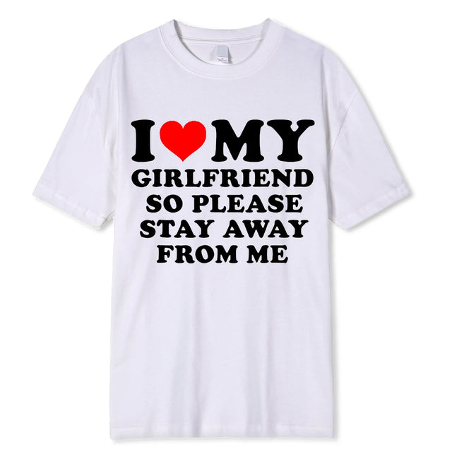 "l Love My Gf Stay Away" Casual T-shirt - Item - BYTOODAY