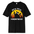 "Pew Pew Madafakas" Casual T-shirt - Item - BYTOODAY