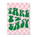 Take it Easy Indoor Decor Wall Poster - Item - BYTOODAY